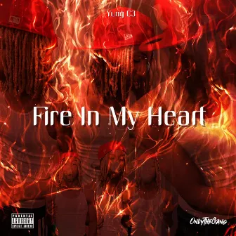 Fire In My Heart by Yung C3