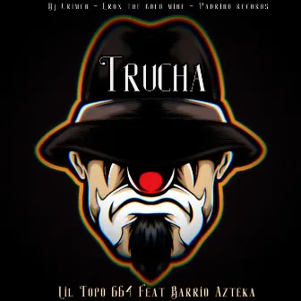 Trucha by Lil Topo 664