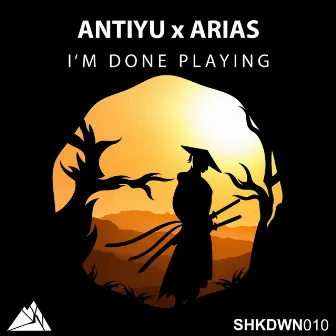 I'm Done Playing by Arias