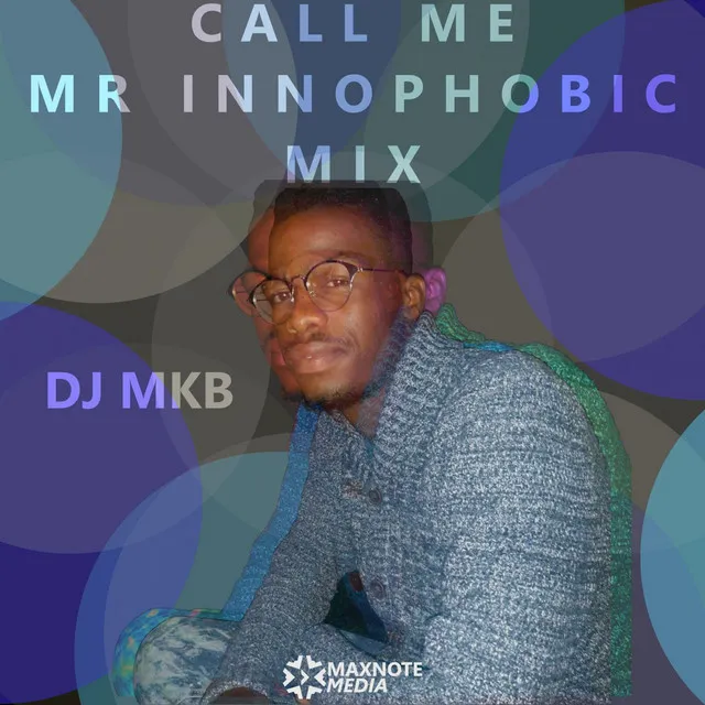 Call Me Mr Innophobic Mix - Innophobic Mix