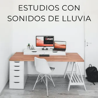 Estudios Con Sonidos De Lluvia by Estudiar el Fondo