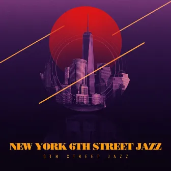 New York 6th Street Jazz by 6th Street Jazz