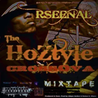 THE HOZTYLE CROSSOVA MIXTAPE by Rseenal