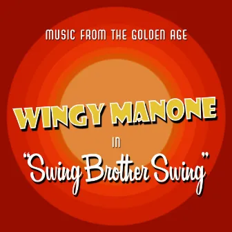 Swing Brother Swing by Wingy Manone