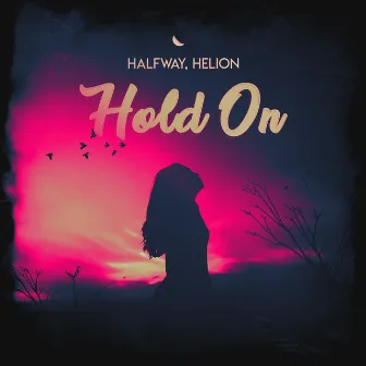 Hold On by Helion