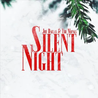 Silent Night by Joe Dallas & the Monks