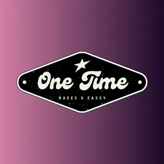 One Time by Zassy