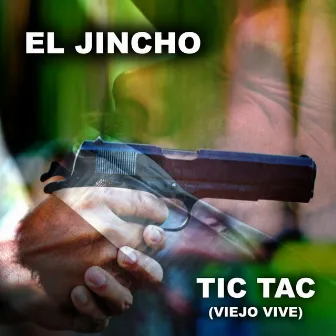 Tic Tac (Viejo Vive) by El Jincho