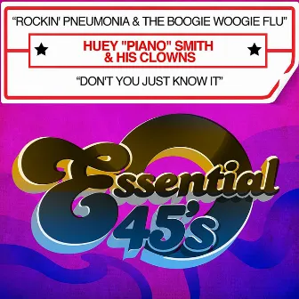 Rockin' Pneumonia & The Boogie Woogie Flu / Don't You Just Know It - Single by His Clowns