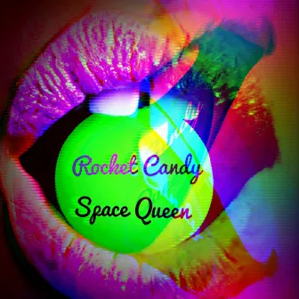 Rocket Candy Space Queen by Phayd