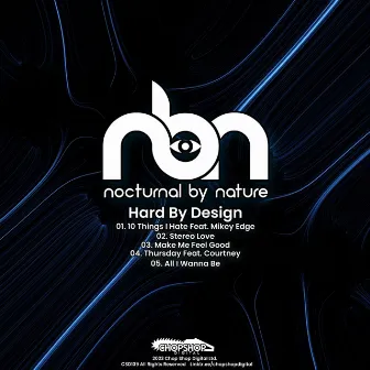 Hard By Design by Nocturnal By Nature