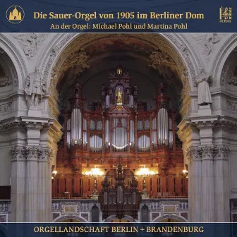 Die Sauer-Orgel von 1905 im Berliner Dom by Michael Pohl