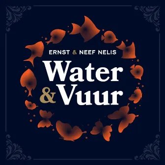 Water & Vuur by Dr. Ernst