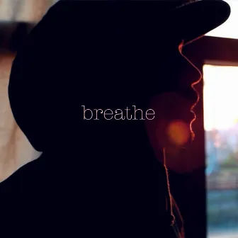 Breathe by Pete Philly