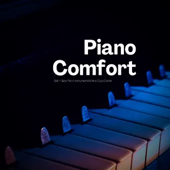 Soft + Slow Piano Instrumentals for a Cozy Corner by Piano Comfort