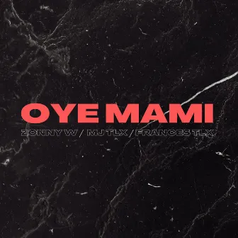 Oye Mami by Zonny W