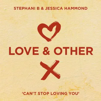 Can't Stop Loving You by Stephani B