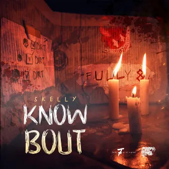 Know Boutt by Skelly 12k