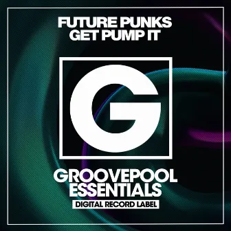 Get Pump It by Future Punks