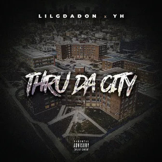 Thru da city by Lil G Da Don