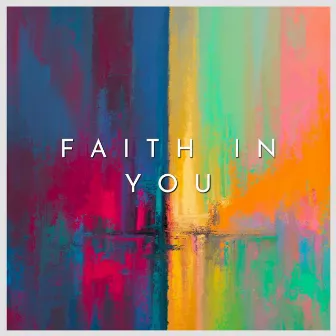 Faith in You by Jayden Salas