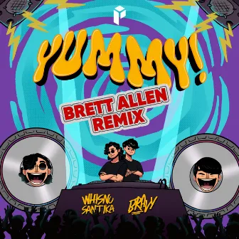 Yummy (Brett Allen Remix) by Bravy