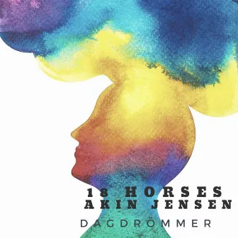 Dagdrömmer by 18 Horses