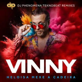 Heloisa Mexe a Cadeira (Teknobeat Remixes) by DJ Phenomena