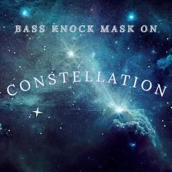 Constellation by Mask On