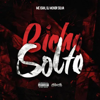 Bicho Solto by Mc Isah