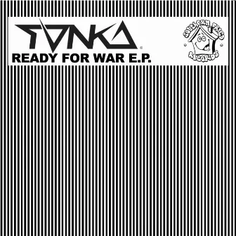 Ready For War EP by Tonka