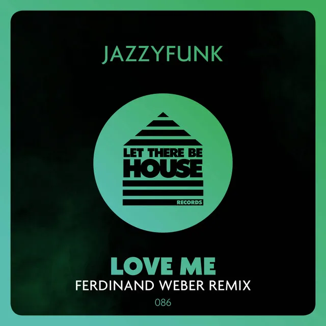 Love Me - Ferdinand Weber Remix