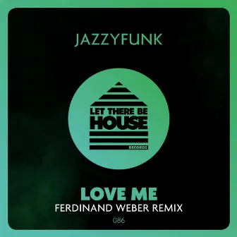 Love Me by JazzyFunk