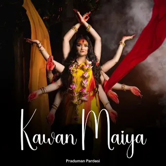 Kawan Maiya by Praduman Pardesi