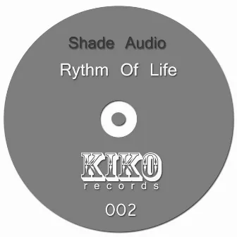 Rythm Of Life by Shade Audio