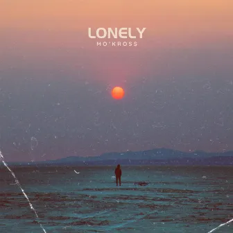 LONELY by Mo'kross