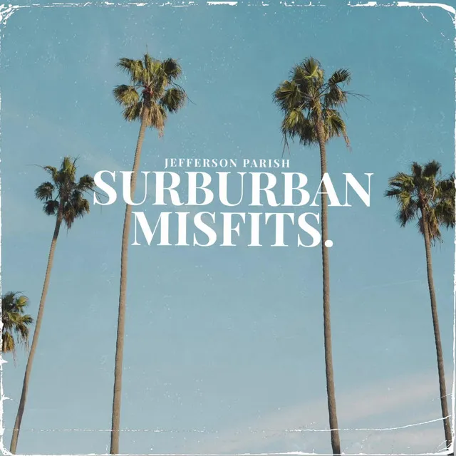 Surburban MISFITS.