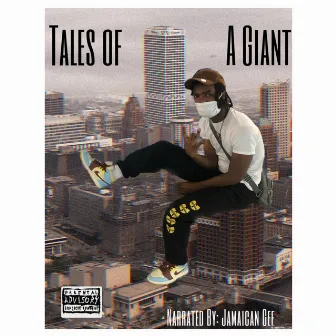 Tales Of A Giant by Jamaican Gee