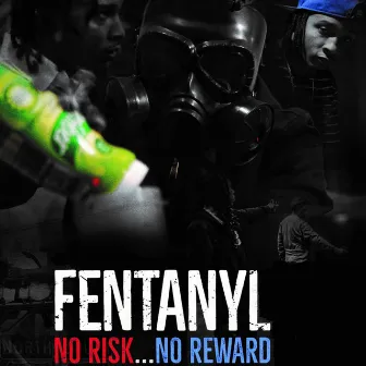 FENTANYL NO RISK NO REWARD SOUNDTRACK by Jason Dbks