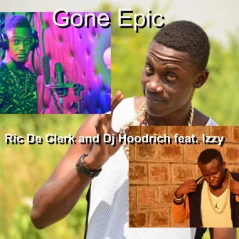 Gone Epic by Ric De Clerk