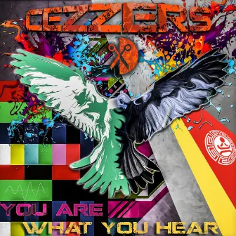 You Are What You Hear by CeZZers