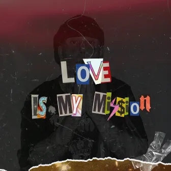 Love Is My Mission by Lukis Mac