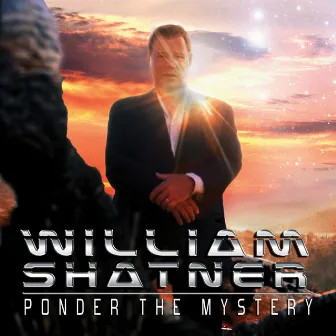 Ponder the Mystery (feat. Billy Sherwood) by William Shatner