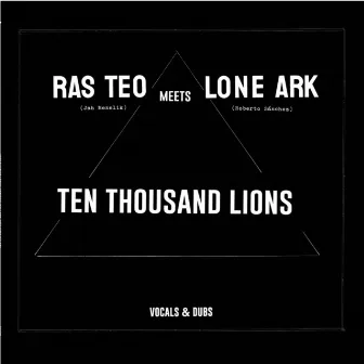 Ten Thousand Lions by Ras Teo