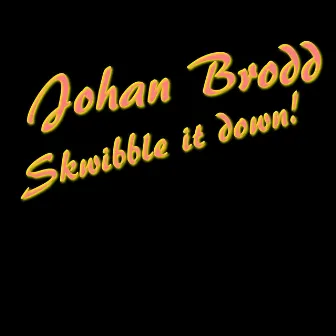 Skwibble It Down by Johan Brodd