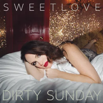 Dirty Sunday by Sweetlove