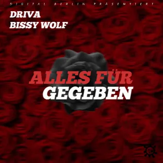 Alles für gegeben by DRIVA