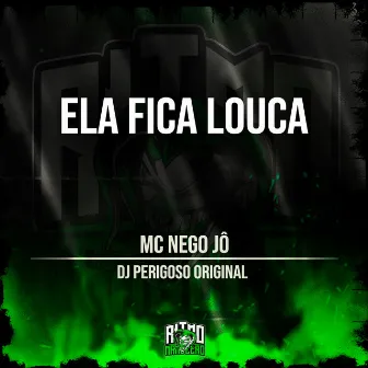 Ela Fica Louca by Mc Nego Jô