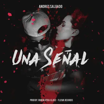 Una Señal by Andres Salgado