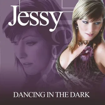 Dancing in the dark by Jessy